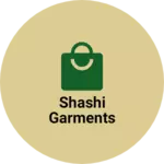 Business logo of Shashi Garments
