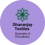 Business logo of Dhananjay textiles