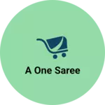 Business logo of A One Saree