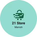 Business logo of 21 store