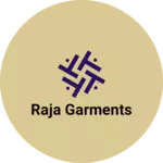 Business logo of Raja Garments