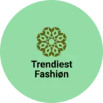 Business logo of Trendiest fashiøn