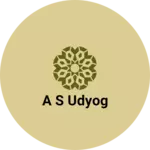 Business logo of A S UDYOG