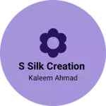 Business logo of S silk creation