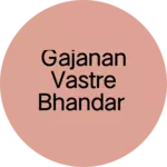 Business logo of Gajanan vastre bhandar