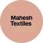 Business logo of Mahesh Textiles
