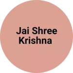 Business logo of Jai shree krishna
