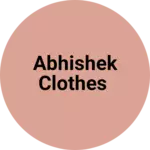 Business logo of Abhishek clothes