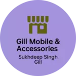 Business logo of GILL MOBILE & ACCESSORIES