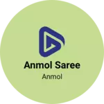 Business logo of Anmol saree