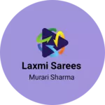 Business logo of Laxmi sarees