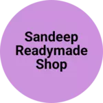 Business logo of Sandeep readymade shop