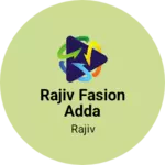 Business logo of Rajiv fasion adda