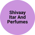 Business logo of Shivaay itar and perfumes