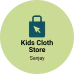 Business logo of Kids cloth store