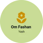 Business logo of Om fashan