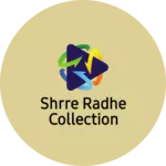 Business logo of Shrre radhe collection