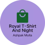 Business logo of Royal T-shirt and Night pants