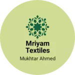 Business logo of Mriyam textiles