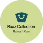 Business logo of Raaz collection