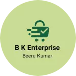 Business logo of B K ENTERPRISE