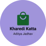 Business logo of Kharedi Katta