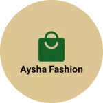 Business logo of Aysha Fashion