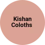 Business logo of Kishan coloths