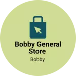 Business logo of Bobby general Store