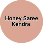 Business logo of Honey saree kendra