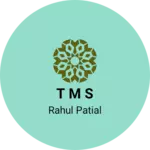 Business logo of T M S