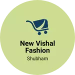 Business logo of New vishal fashion Garment