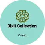 Business logo of Dixit collection