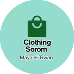 Business logo of Clothing sorom