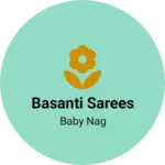 Business logo of Basanti sarees