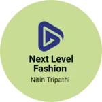 Business logo of Next level fashion