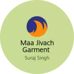 Business logo of Maa jivach garment