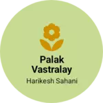 Business logo of Palak vastralay