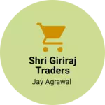 Business logo of Shri giriraj traders
