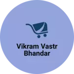 Business logo of Vikram vastr bhandar