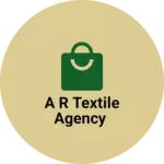 Business logo of A R TEXTILE AGENCY