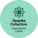 Business logo of Deepika collaction