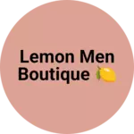 Business logo of LEMON MEN BOUTIQUE 🍋