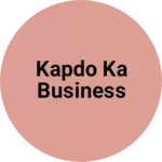 Business logo of Kapdo ka business