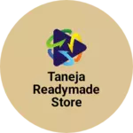 Business logo of Taneja readymade store