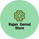 Business logo of Rajan gernal store