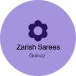 Business logo of Zarish sarees