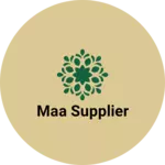 Business logo of Maa Supplier