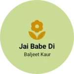 Business logo of Jai babe di