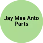 Business logo of Jay maa anto parts